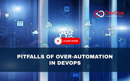 What Are the Pitfalls of Over-Automation in DevOps Pipelines?