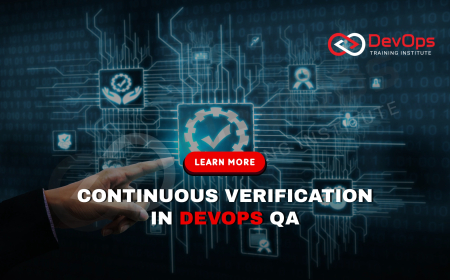 Why Is Continuous Verification Important in DevOps Quality Assurance?