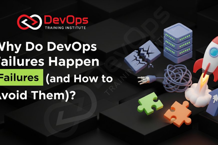 Why Do DevOps Failures Happen (and How to Avoid Them)? - Top DevOps ...