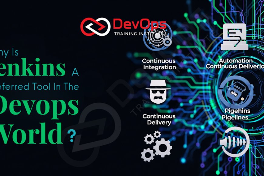 Why Is Jenkins a Preferred Tool in the DevOps World? - Top DevOps ...