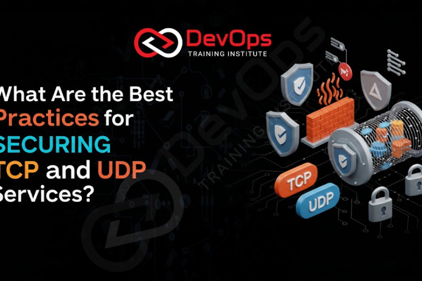 What Are the Best Practices for Securing TCP and UDP Services? - Top ...