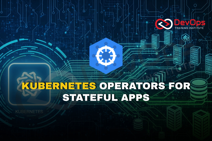 What Is the Role of Kubernetes Operators in Managing Stateful ...