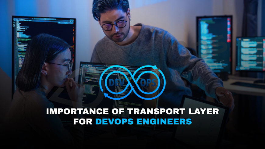 Why Is Understanding the Transport Layer Crucial for DevOps Engineers?
