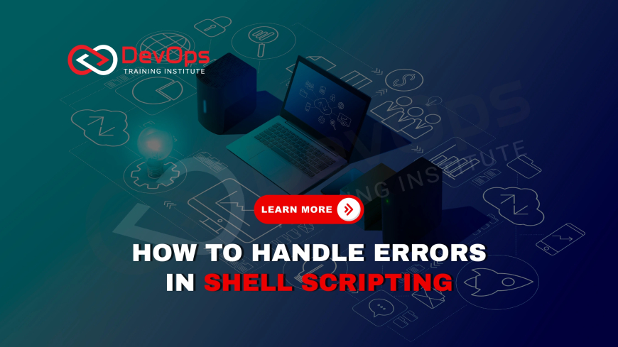 How Do You Log and Handle Errors Gracefully in Shell Scripting?