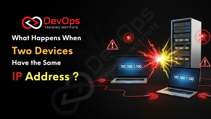What Happens When Two Devices Have the Same IP Address?