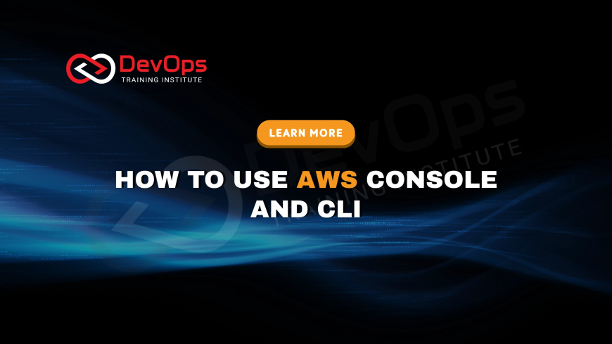 How Do You Use the AWS Management Console vs. AWS CLI for Resource Control?