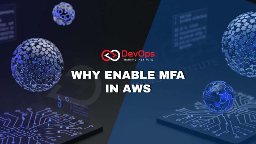 Why Should Every AWS Account Enable Multi-Factor Authentication (MFA)?