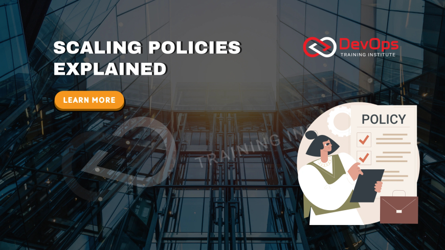 What Are Scaling Policies and When Should You Use Them?