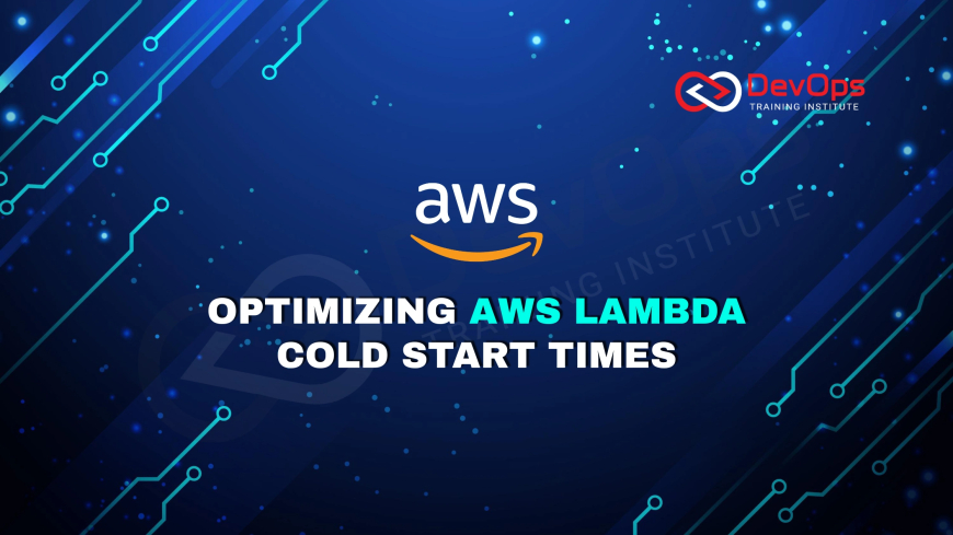 How Can You Optimize Lambda Cold Start Times for Better Performance?