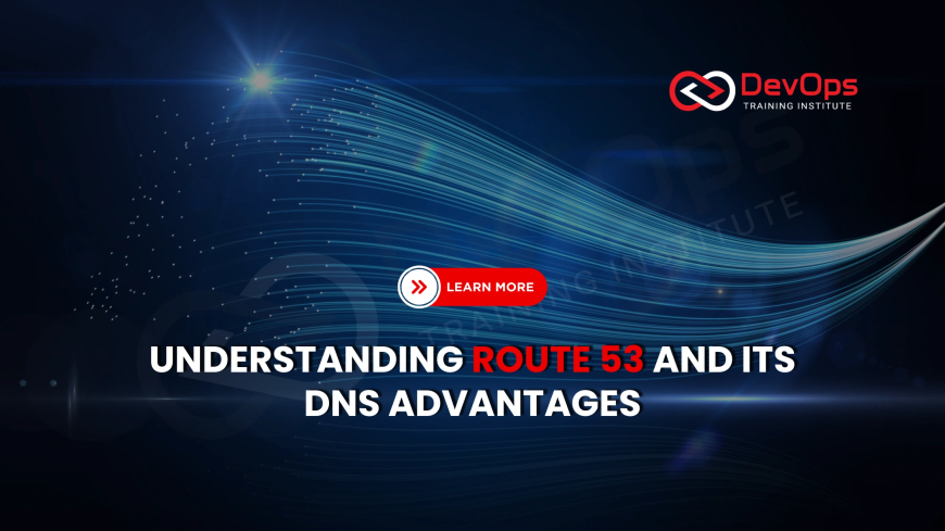 What Is Route 53 and How Is It Different from Traditional DNS?