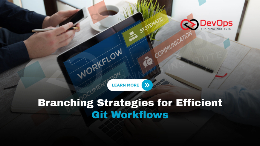 How Does the Use of Branching Strategies Improve Git Workflows?