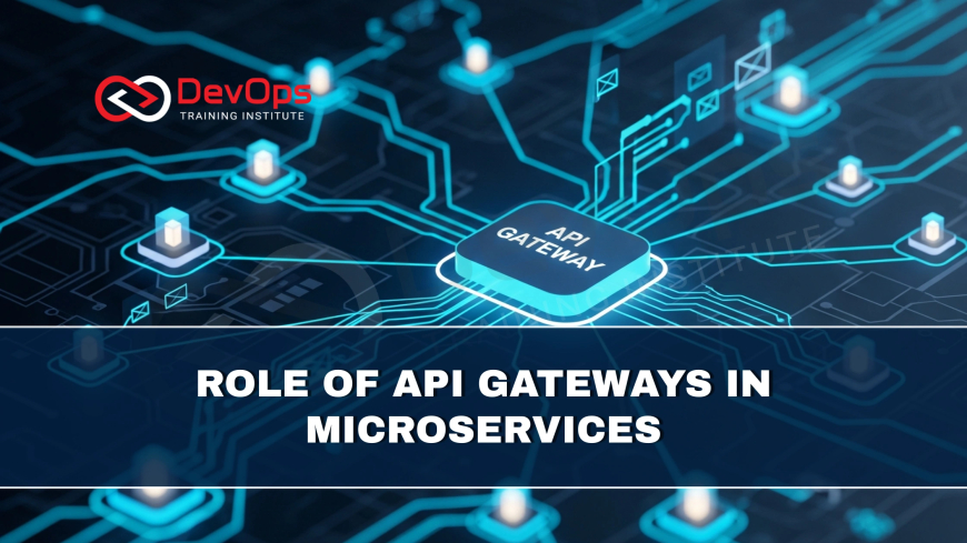 What Is the Role of API Gateways in Securing Microservice Architectures?