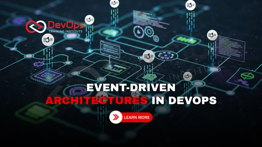 How Do Event-Driven Architectures Support Real-Time DevOps Pipelines?