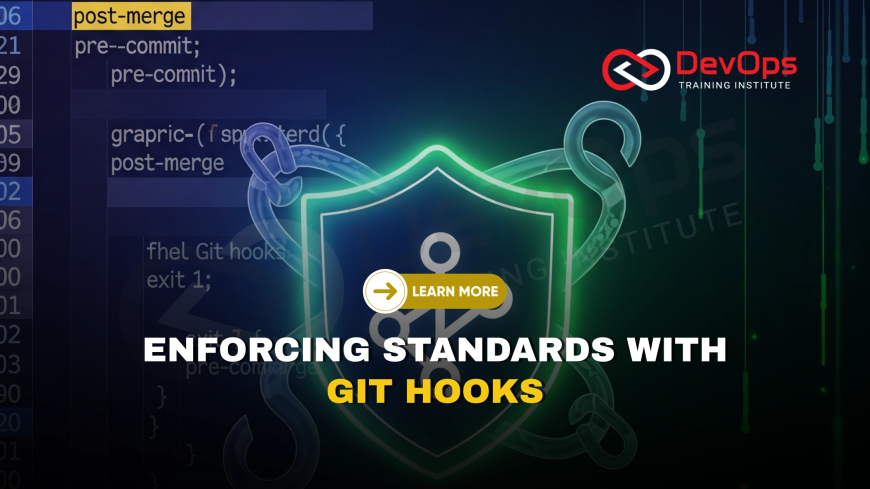 Why Are Git Hooks Useful for Enforcing Standards in Dev Workflows?