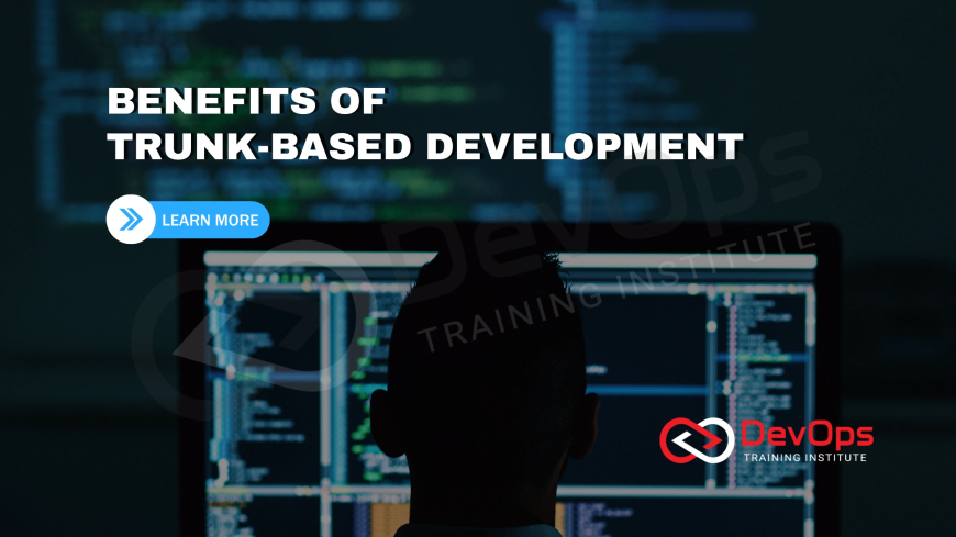 What Are the Benefits of Adopting Trunk-Based Development in DevOps?