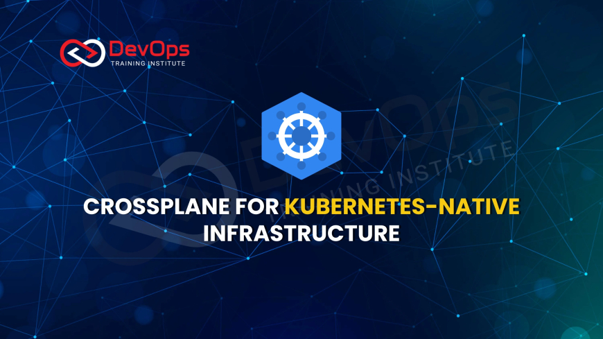How Does Crossplane Bring Kubernetes-Native Infrastructure Provisioning?