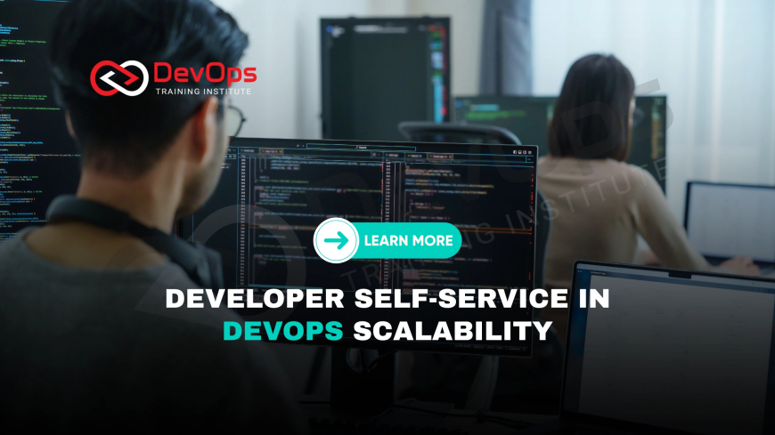 Why Is Developer Self-Service Critical to DevOps Scalability?