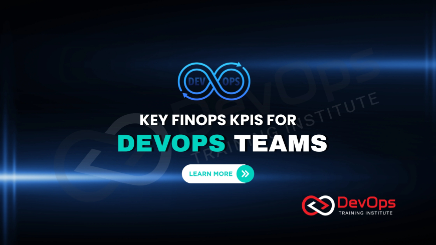 Which FinOps KPIs Should DevOps Teams Track for Cost Efficiency?