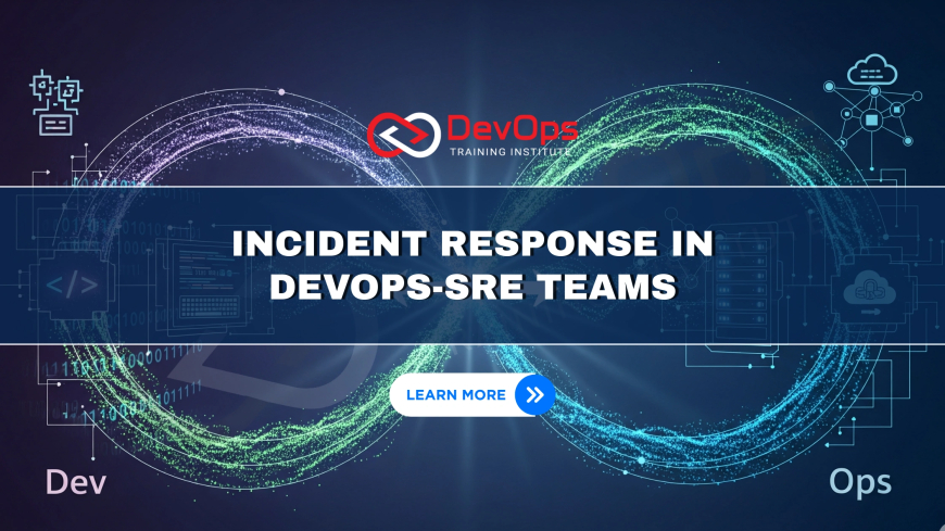 Who Should Own Incident Response in a DevOps and SRE Hybrid Team?