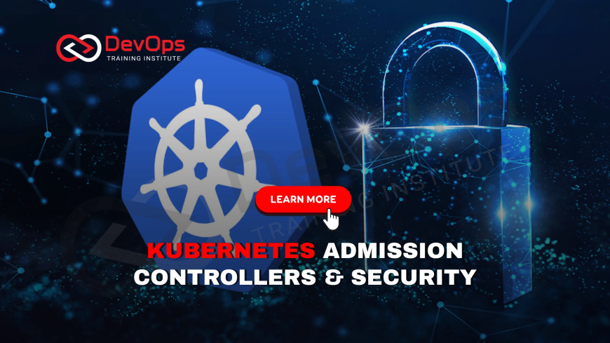 Where Do Kubernetes Admission Controllers Enforce Security Policies?