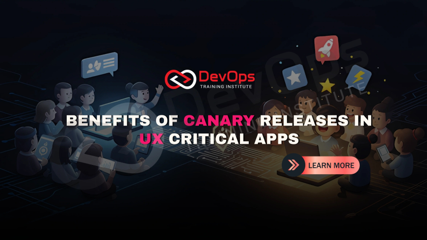 Why Are Canary Releases Ideal for User-Experience Sensitive Applications?