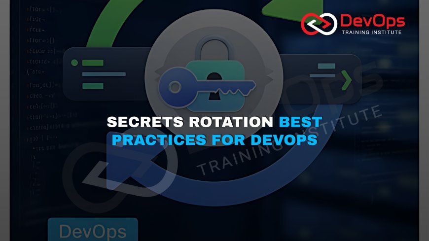 When Should Secrets Be Rotated Automatically in DevOps Systems?