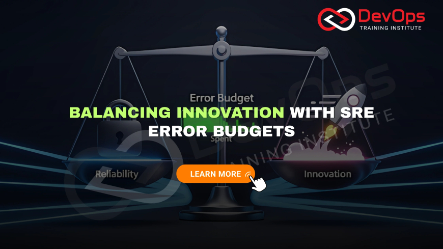 Why Are SRE Error Budgets Important for Balancing Reliability and Innovation?