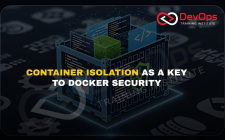 Why Is Container Isolation Key to Application Security in Docker?