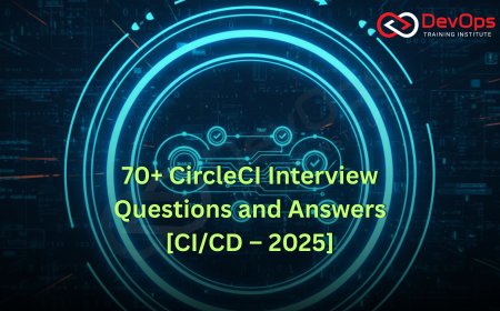70+ CircleCI Interview Questions and Answers [CI/CD – 2025]