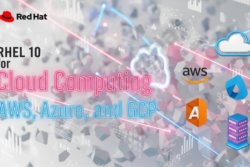 RHEL 10 for Cloud Computing: AWS, Azure, and GCP - Top DevOps Training ...