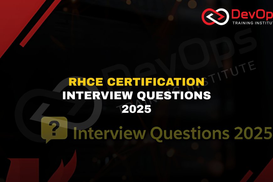 RHCE Certification Exam Interview Questions [2025] - Top DevOps ...