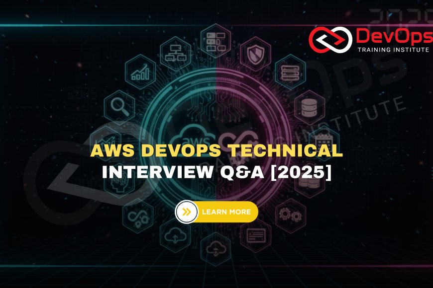AWS DevOps Technical Interview Questions with Answers [2025] - Top ...