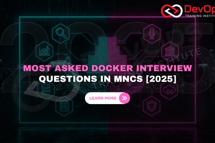 Most Asked Docker Interview Questions in MNCs [2025] - Top DevOps ...