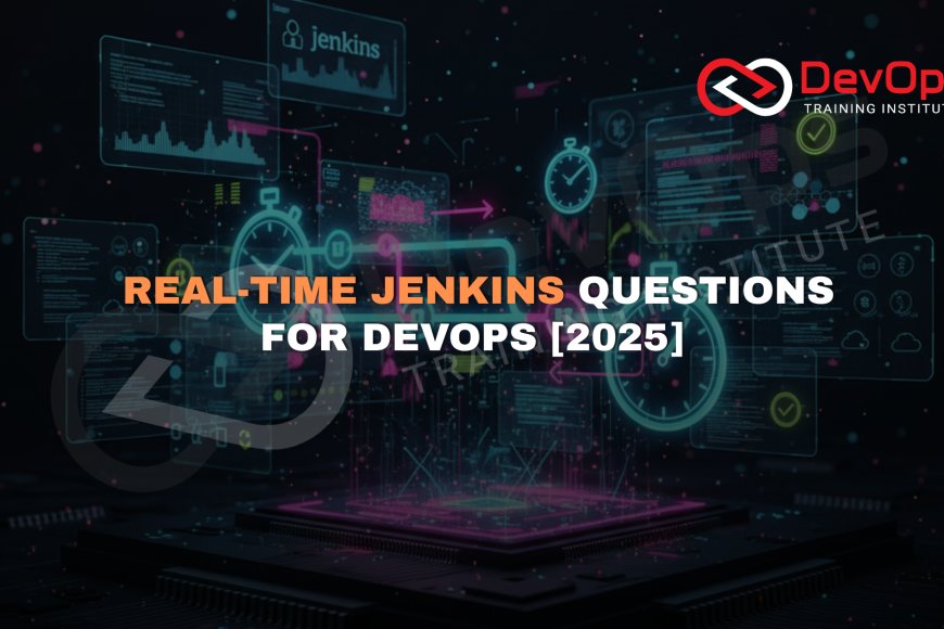 Real-Time Jenkins Interview Questions with Answers [2025] - Top DevOps ...