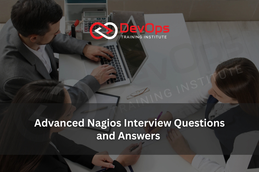Advanced Nagios Interview Questions and Answers [2025] - Top DevOps ...