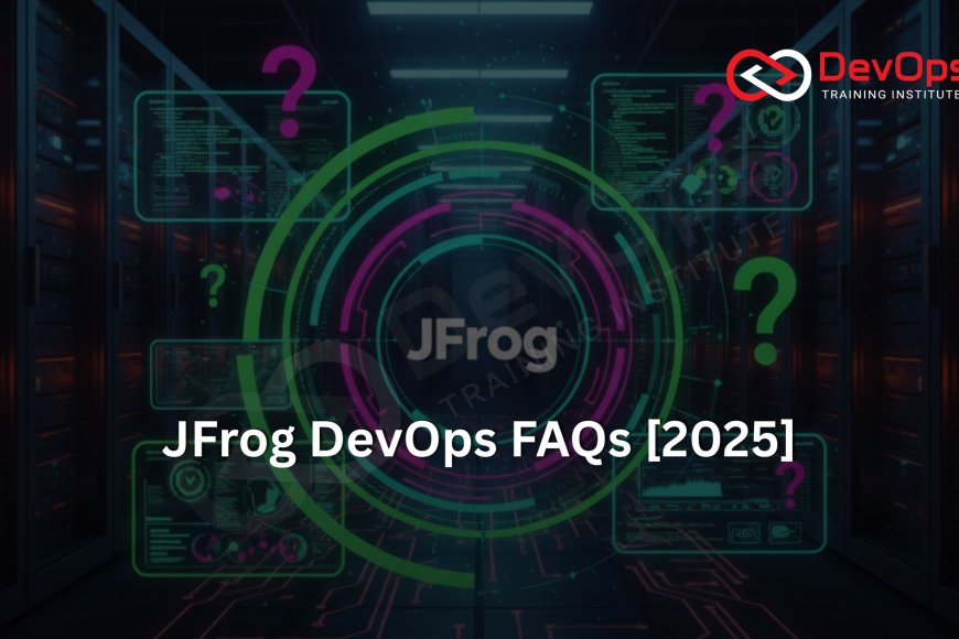 JFrog FAQs Asked in DevOps Interviews [2025] - Top DevOps Training ...