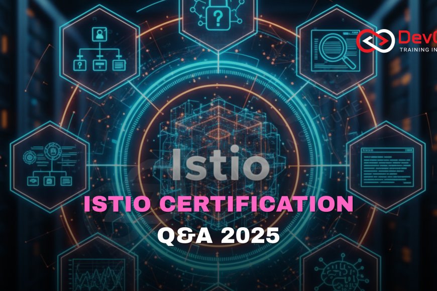 Istio Certification Interview Questions and Answers [2025] - Top DevOps ...