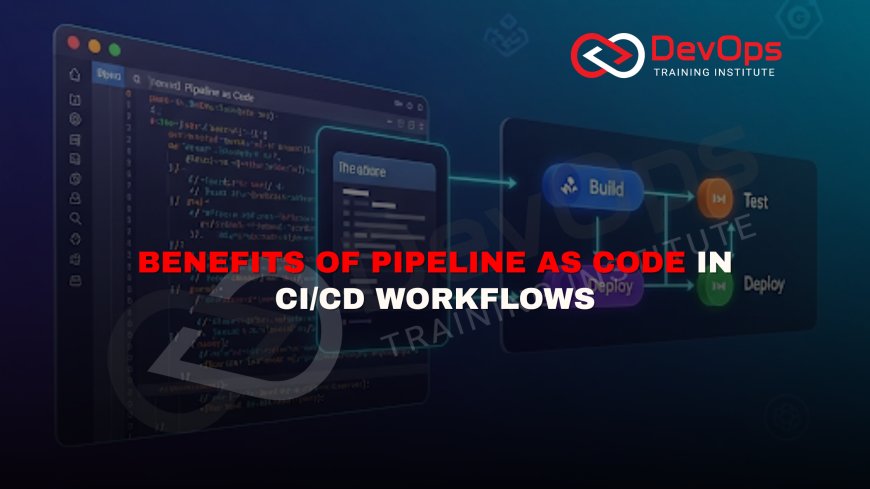 Why Is Pipeline as Code Becoming Standard in CI/CD Workflows?