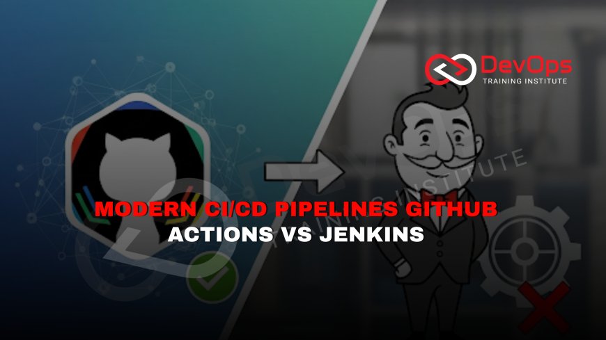 When Should GitHub Actions Replace Jenkins in Modern Pipelines?