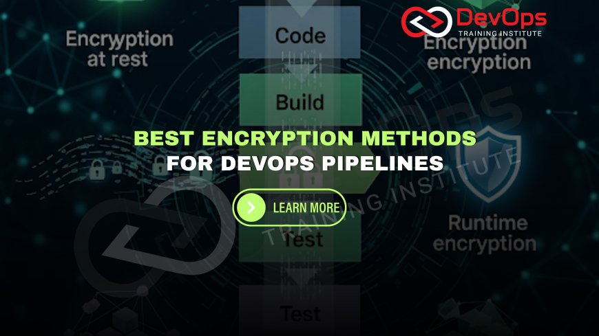 Which Encryption Methods Protect Data in DevOps Pipelines?