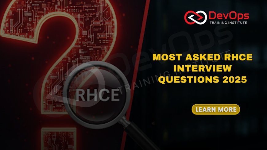 Most Asked RHCE Interview Questions [2025 Updated]