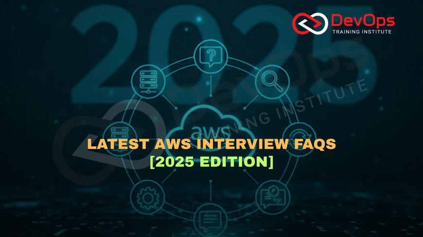 AWS FAQs Asked in DevOps & Cloud Interviews [2025]