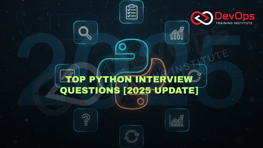 Most Asked Python Interview Questions [2025 Updated]
