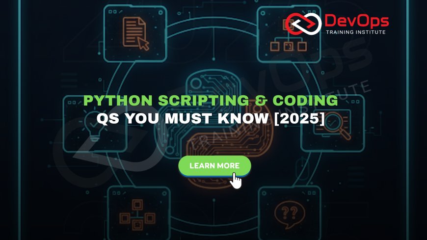 Top Python Coding & Scripting Interview Questions [2025]