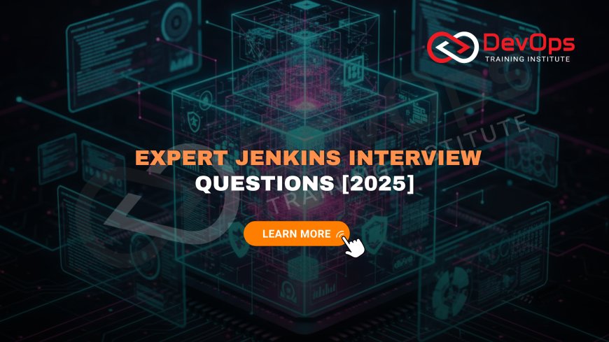 Advanced Jenkins Interview Questions and Answers [2025]
