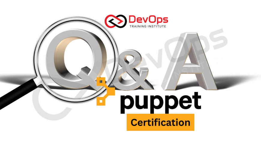 Puppet Certification Interview Questions and Answers [2025]