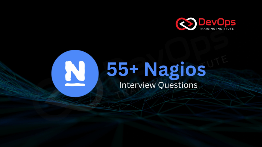 55+ Nagios Interview Questions and Answers for DevOps Monitoring [2025]