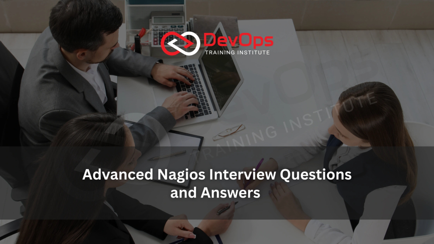 Advanced Nagios Interview Questions and Answers [2025]