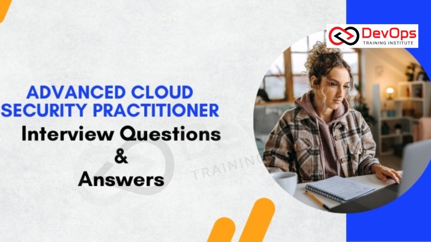 Advanced Cloud Security Interview Questions [2025]