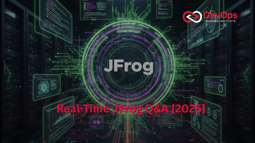 Real-Time JFrog Interview Questions [2025]